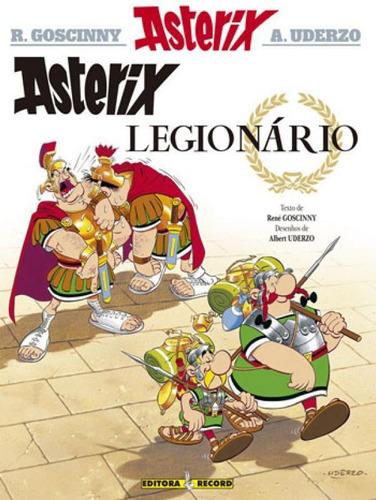 Asterix Legionário (nº 10 As Aventuras De Asterix) - Vol. 