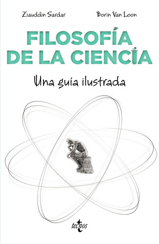 Filosofía de la ciencia, de Sardar, Ziauddin. Filosofía - Filosofía y Ensayo Editorial Tecnos, tapa blanda en español, 2019