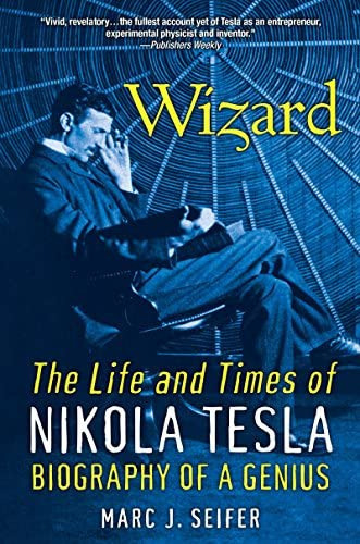 Wizard: The Life And Times Of Nikola Tesla : Biography Of A Genius, De Marc J. Seifer. Editorial Citadel Press Inc.,u.s., Tapa Blanda En Inglés