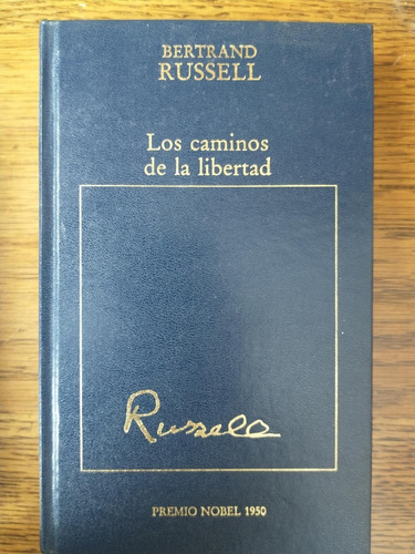 Los Caminos De La Libertad - Bertrand Russell