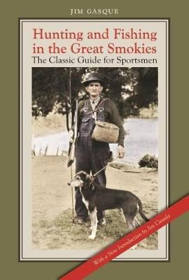 Hunting And Fishing In The Great Smokies - Jim Gasque (pa...