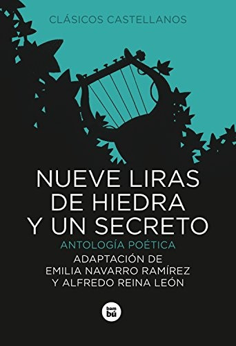Nueve Liras De Hiedra Y Un Secreto, De Reina León Navarro Ramírez. Editorial Bambú Ediciones, Edición 1 En Español