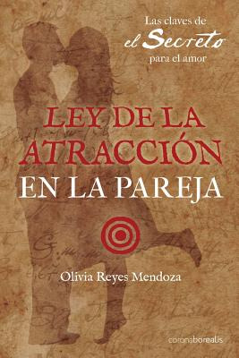 Libro Ley De La Atraccion En La Pareja: Las Claves De El ...