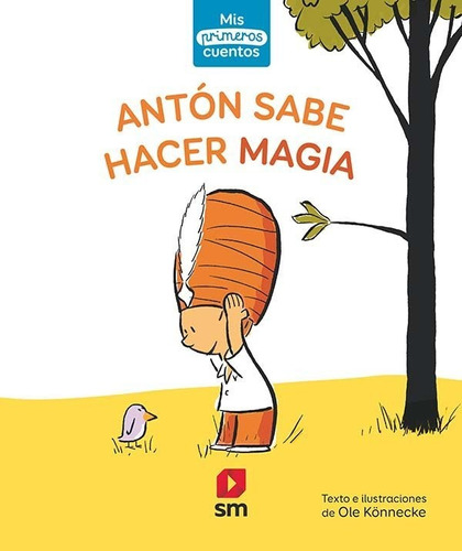 Antãâ³n Sabe Hacer Magia, De Könnecke, Ole. Editorial Ediciones Sm, Tapa Dura En Español