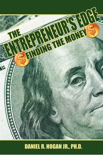 Libro:  $$$ The Entrepreneurøs Edge: Finding The Money