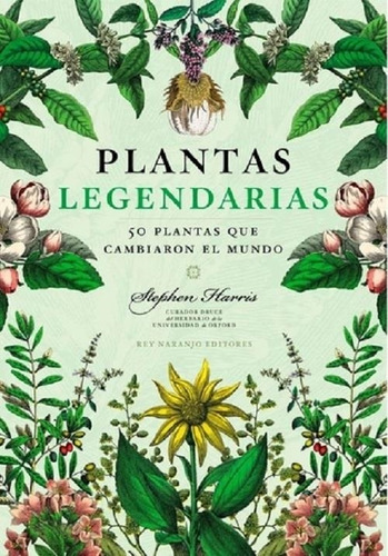 Libro Plantas Legendarias - Harris, Stephen