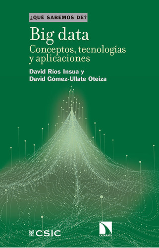 Big Data Conceptos Tecnologias Y Aplicaciones - Rios Insua,d