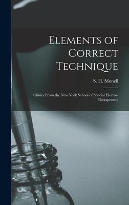 Libro Elements Of Correct Technique: Clinics From The New...
