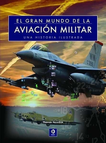 Gran Mundo De La Aviacion Militar,el - Newdick,thomas