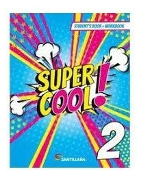 Super Cool 2 Students Book + Wordbook - Santillana