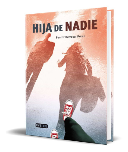 HIJA DE NADIE, de BEATRIZ BERROCAL PEREZ. Editorial S.A. EDICIONES PARANINFO, tapa blanda en español, 2021