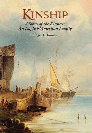 Libro Kinship, A Story Of The Kinneys, An English/america...