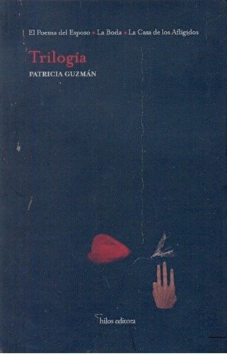 Trilogía - Patricia Guzman, de Patricia Guzman. Editorial HILOS EDITORA en español