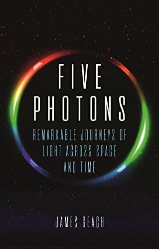 Five Photons: Remarkable Journeys Of Across Space And Time, De Geach, James. Editorial Reaktion Books, Tapa Blanda En Inglés