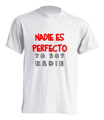 Imagen 1 de 4 de Remera Graciosa Nadie Es Perfecto
