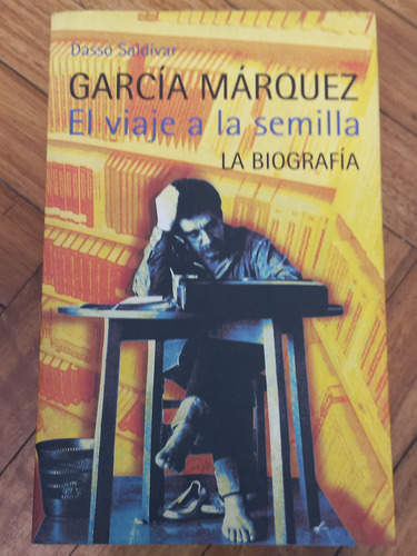 Saldivar Dasso/ García Marquez, Viaje A La Semilla/ Mb Estad