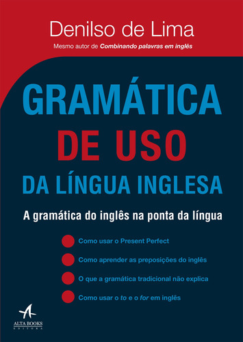 Gramática de uso da língua inglesa: A gramática do inglês na ponta da língua, de Lima, Denilso de. Starling Alta Editora E Consultoria  Eireli, capa mole em português, 2018