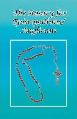 Libro The Rosary For Episcopalians/anglicans - Ohc Br Tom...