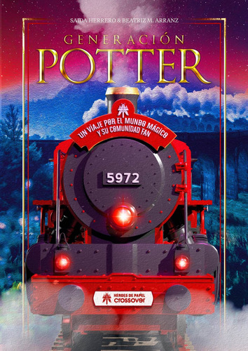 Generacion Potter Un Viaje Por El Mundo Magico Y Su Comunida