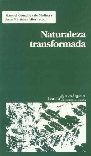 Naturaleza Transformada, Martínez Alier González, Icaria