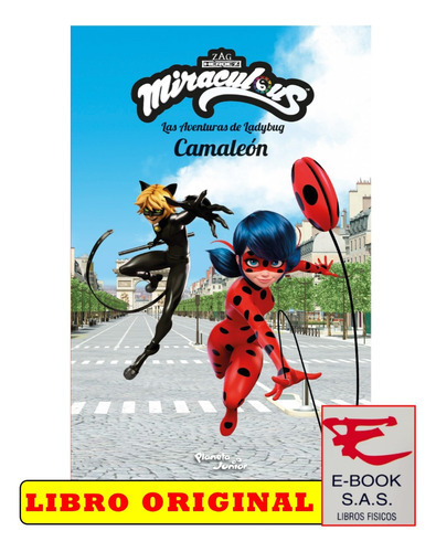 Miraculous: Las Aventuras De Ladybug: Ladybug. Camaleón, De Miraculous. Editorial Planeta Junior, Tapa Blanda, Edición 1 En Español