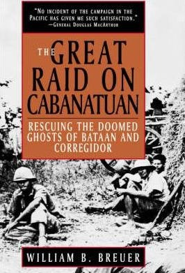 The Great Raid On Cabanatuan - William B. Breuer