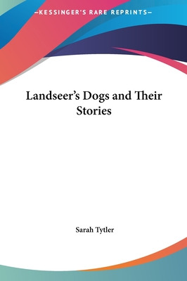 Libro Landseer's Dogs And Their Stories - Tytler, Sarah