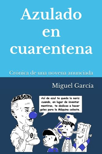 Libro : Azulado En Cuarentena Cronica De Una Novena...