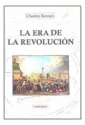 Era De La Revolucion La - Kovacs Charles - Antroposof - #l