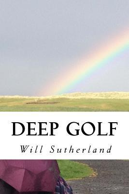 Libro Deep Golf : Thoughts Of A Golfing Guru - Will Suthe...