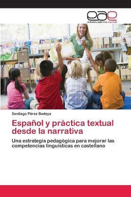 Libro Espanol Y Practica Textual Desde La Narrativa - Per...