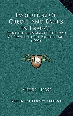 Libro Evolution Of Credit And Banks In France : From The ...