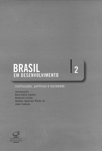 Brasil Em Desenvolvimento -  Vol 2 - Instituicoes, Politica E Sociedade, De Castro/licha/saboia Castro/licha/saboia. Editora Civilizacao Brasileira - Grupo Record, Capa Dura Em Português