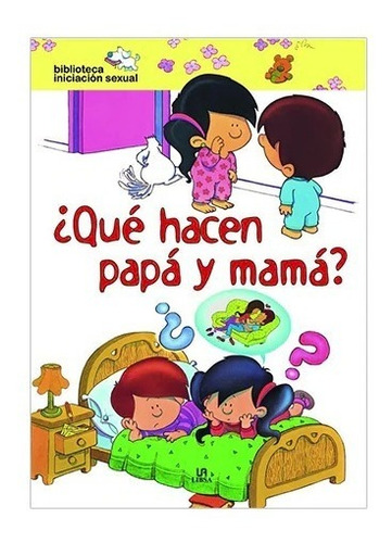 Libro ¿qué Hacen Papá Y Mamá?