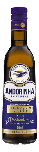 Azeite de Oliva Extra Virgem Seleção Português Andorinha Clássicos Vidro 500ml
