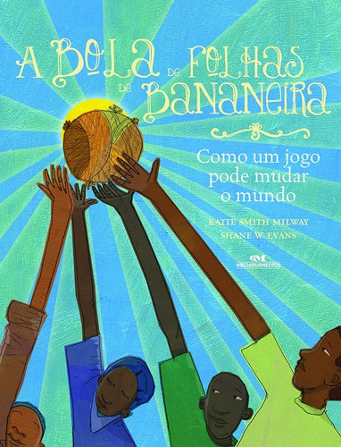 Imagem 1 de 1 de A Bola De Folhas De Bananeira