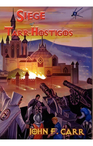 Siege Of Tarr-hostigos, De John F Carr. Editorial Pequod Press, Tapa Dura En Inglés