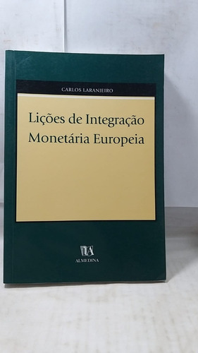 Lições De Integração Monetária Carlos Manuel Laranjeira 