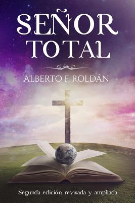 Libro Senor Total: Segunda Ediciã³n Revisada Y Ampliada -...