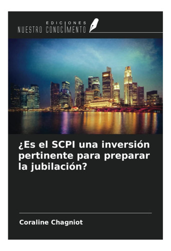 Libro: ¿es El Scpi Una Inversión Pertinente Para Preparar La