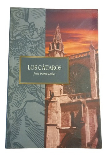 Los Cátaros - Jean Pierre Leduc