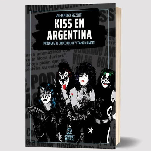 Kiss En Argentina Alejandro Rizzotti Gourmet Musical