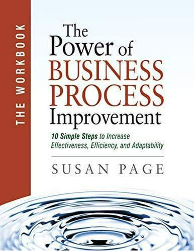 Libro The Power Of Business Process Improvement: The Workb