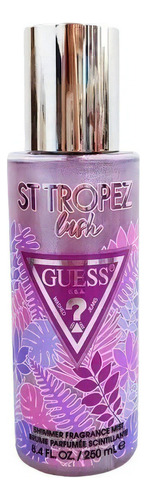 Bruma aromática Guess Splash St Tropez Lush Shimmer, 250 ml