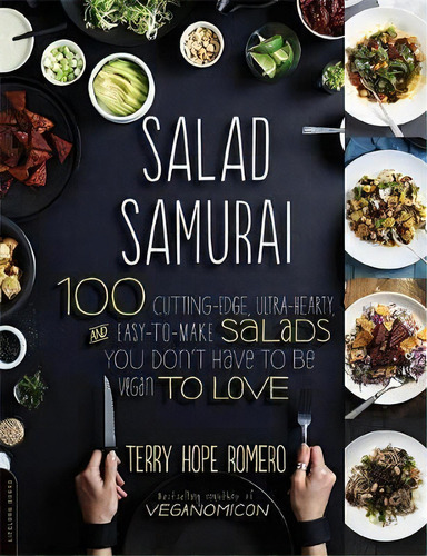 Salad Samurai : 100 Cutting-edge, Ultra-hearty, Easy-to-make Salads You Don't Have To Be Vegan To..., De Terry Hope Romero. Editorial Ingram Publisher Services Us, Tapa Blanda En Inglés