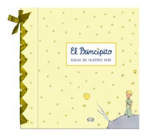 El Principito: Álbum De Nuestro Bebé