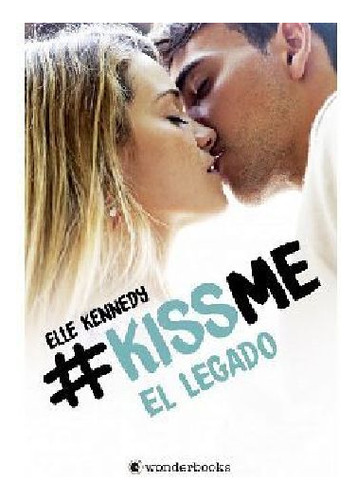 #kissme -el Legado-