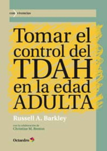 Tomar El Control Del Tdah En La Edad Adulta, De Barkley, Russell A.. Editorial Octaedro, S.l., Tapa Blanda En Español