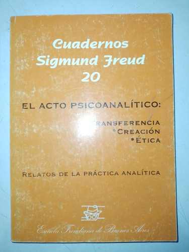 Sigmund Freud 20 El Acto Psicoanalítico 