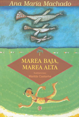 Marea baja, marea alta, de Machado, Ana Maria. Ana Maria Machado Editorial Global Editora, capa mole em espanhol, 2003